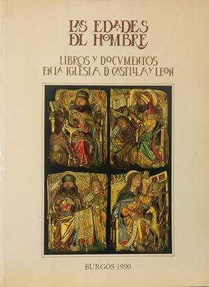 Las Edades del Hombre. Los libros y documentos en la Iglesia de Castilla y León