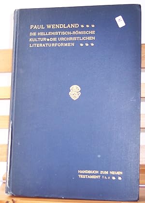 Die Hellenistischen-Römische Kultur in Ihren Beziehungen zu Judentum und Christentum; Die Urchris...