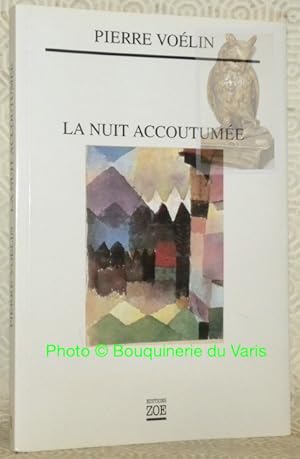 Seller image for La nuit accoutume. Proses. for sale by Bouquinerie du Varis