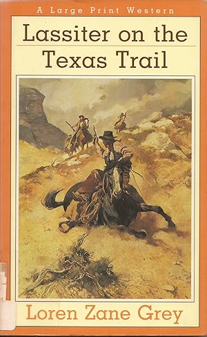 Seller image for Lassiter on the Texas Trail (A Nightingale Western in Large Print) for sale by Hedgehog's Whimsey BOOKS etc.