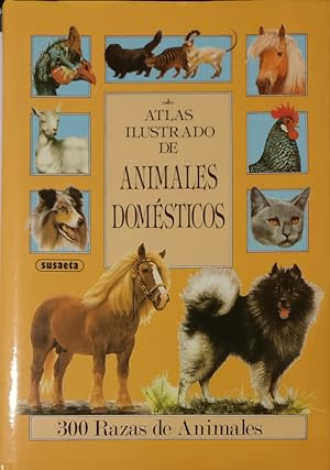 Atlas ilustrado de animales domésticos. 300 razas de animales