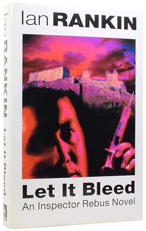 Bild des Verkufers fr Let It Bleed. An Inspector Rebus Novel zum Verkauf von Adrian Harrington Ltd, PBFA, ABA, ILAB