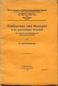 Imagen del vendedor de Konkurrenz und Monopol in der gegenwrtigen Wirtschaft mit besonderer Bercksichtigung der sterreichischen Industrie. a la venta por Bcher Eule