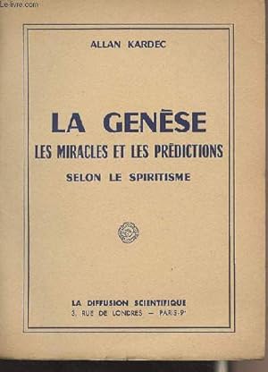 Bild des Verkufers fr La gense, les miracles et les prdictions selon le spiritisme zum Verkauf von Le-Livre