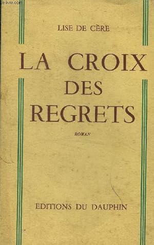 Seller image for La croix des regrets for sale by Le-Livre