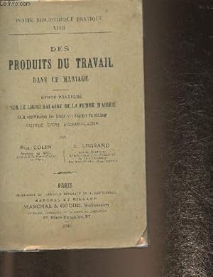 Bild des Verkufers fr Etude pratique sur le libre salaire de la Femme marie et la contribution des poux aux charges du mnage suivie d'un formulaire-Des produits du travail dans le mariage zum Verkauf von Le-Livre