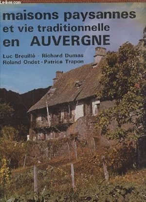 Bild des Verkufers fr Maisons paysannes et vie traditionnelle en Auvergne zum Verkauf von Le-Livre