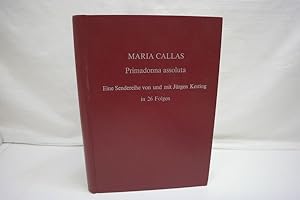 Maria Callas - Primadonna assoluta Eine Sendereihe von und mit Jürgen Kesting in 26 Folgen. Manus...