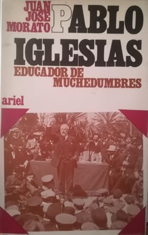 Image du vendeur pour Pablo Iglesias Posse. Educador de muchedumbres mis en vente par Librera Reencuentro