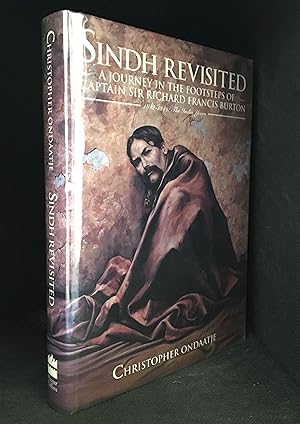 Seller image for Sindh Revisited; A Journey in the Footsteps of Captain Sir Richard Francis Burton; 1812-1849: The India Years for sale by Burton Lysecki Books, ABAC/ILAB