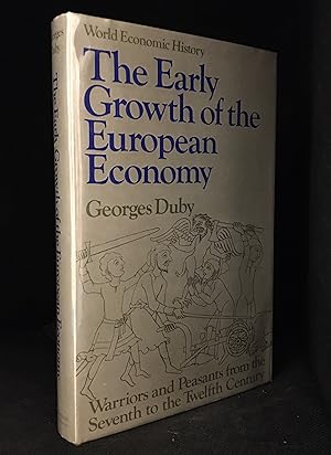 The Early Growth of the European Peasant Economy; Warriors and Peasants from the Seventh to the T...