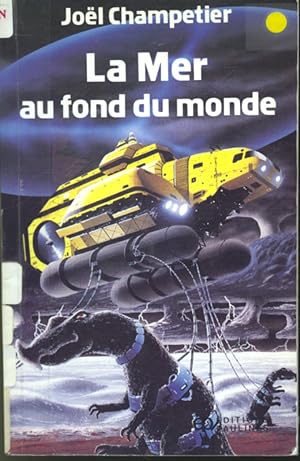 Seller image for La Mer au fond du monde for sale by Librairie Le Nord