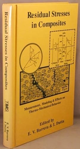 Imagen del vendedor de Residual Stresses in Composites; Measurement, Modeling & Effects on Thermo-Mechnical Behavior. a la venta por Bucks County Bookshop IOBA