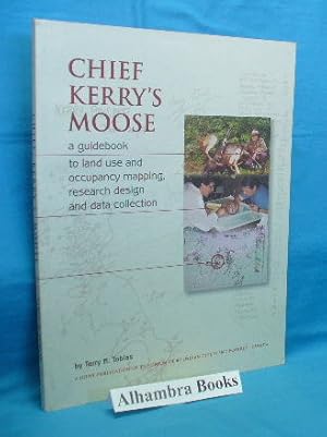 Chief Kerry's Moose : A Guidebook to Land Use and Occupancy Mapping, Research Design and Data Col...