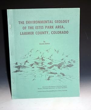 The Environmental Geology of the Estes Park Area, Larimer County, Colorado
