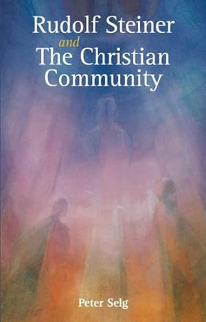 Seller image for Rudolf Steiner and the Christian Community for sale by GreatBookPrices