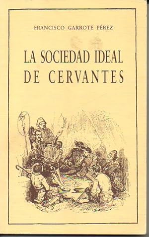 Imagen del vendedor de LA SOCIEDAD IDEAL DE CERVANTES. a la venta por Librera Javier Fernndez