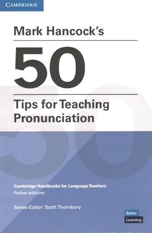 Imagen del vendedor de Mark Hancock's 50 Tips for Teaching Pronunciation a la venta por GreatBookPrices