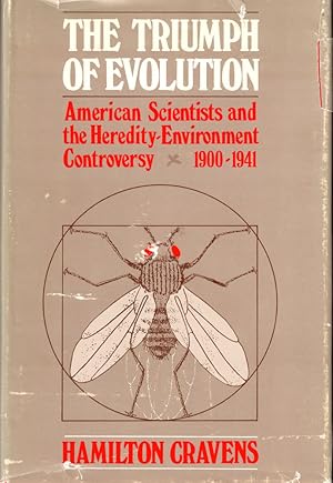 The Triumph of Evolution: American Scientists and the Heredity-Enviroment Controversy 1900-1941