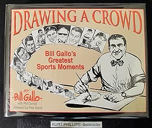 Imagen del vendedor de DRAWING A CROWD: Bill Gallo's Greatest Sports Moments a la venta por Kurtis A Phillips Bookseller