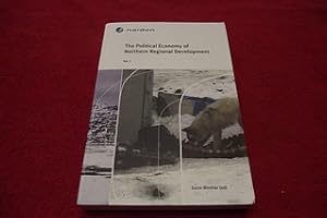 The Political Economy of Northern Regional Development [Volume 1]