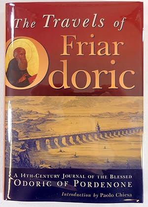 Immagine del venditore per The Travels of Friar Odoric: 14th Century Journal of the Blessed Odoric of Pordenone venduto da Resource Books, LLC