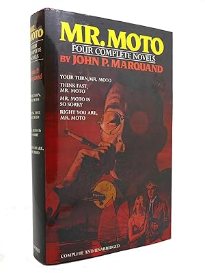 Immagine del venditore per MR MOTO 4 Complete Novels: Your Turn, Mr Moto; Think Fast, Mr Moto; Mr Moto is so Sorry; Right You Are, Mr Moto venduto da Rare Book Cellar