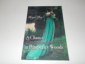 Seller image for A Chance Encounter in Pemberley Woods: A Pride and Prejudice Variation for sale by Paradise Found Books