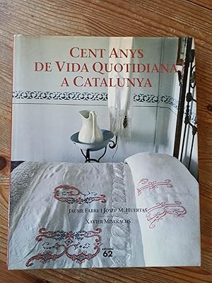 Imagen del vendedor de CENT ANYS DE VIDA QUOTIDIANA A CATALUNYA : a la venta por LA TIENDA DE PACO