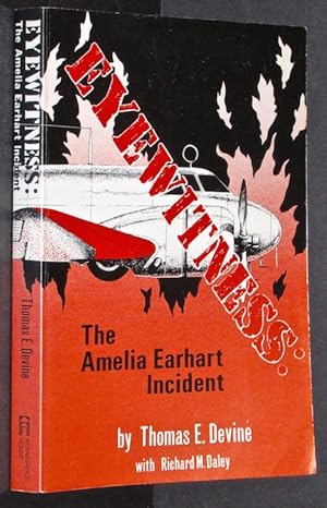 Bild des Verkufers fr Eyewitness: The Amelia Earhart Incident zum Verkauf von Eyebrowse Books, MWABA