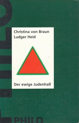 Bild des Verkufers fr Der ewige Judenhass Christlicher Antijudaismus. Deutschnationale Judenfeindlichkeit. Rassistischer Antisemitismus. zum Verkauf von Leipziger Antiquariat