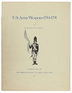 Bild des Verkufers fr U.S. ARMY WEAPONS 1784-1791.: zum Verkauf von Bergoglio Libri d'Epoca