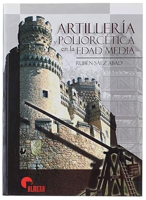 Seller image for ARTILLERA Y POLIORCTICA EN LA EDAD MEDIA.: for sale by Bergoglio Libri d'Epoca