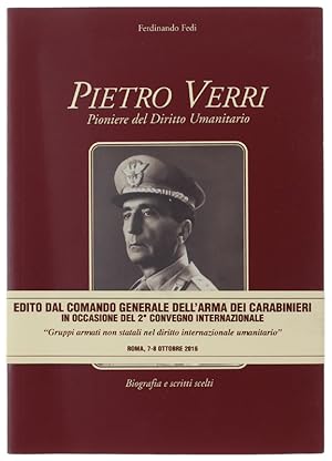 PIETRO VERRI PIONIERE DEL DIRITTO UMANITARIO. Biografia e scritti scelti.: