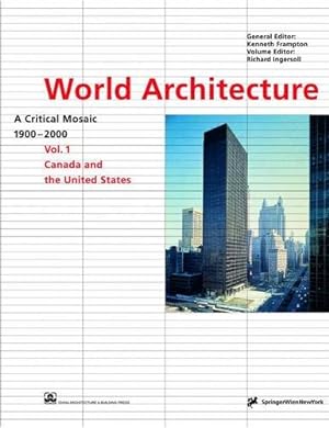 Bild des Verkufers fr World Architecture 1900-2000: A Critical Mosaic: Canada and the United States zum Verkauf von primatexxt Buchversand