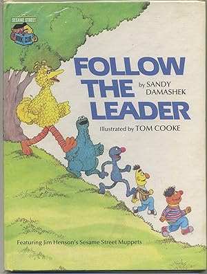 Seller image for FOLLOW THE LEADER FEATURING JIM HENSON'S SESAME STREET MUPPETS. for sale by The Reading Well Bookstore
