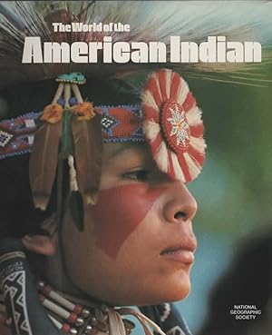 Seller image for THE WORLD OF THE AMERICAN INDIAN. for sale by The Reading Well Bookstore