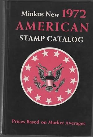 Seller image for MINKUS NEW AMERICAN STAMP CATALOG 1972 EDITION. for sale by The Reading Well Bookstore