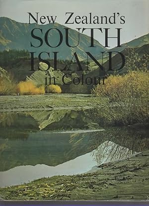 Image du vendeur pour NEW ZEALAND'S SOUTH ISLAND IN COLOUR. mis en vente par The Reading Well Bookstore