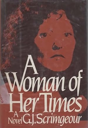 Imagen del vendedor de A WOMAN OF HER TIMES. a la venta por The Reading Well Bookstore