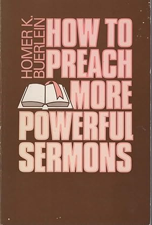 Seller image for HOW TO PREACH MORE POWERFUL SERMONS for sale by The Reading Well Bookstore