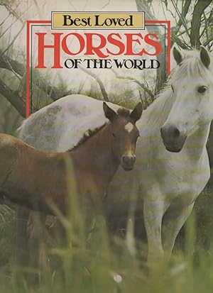 Imagen del vendedor de BEST LOVED HORSES OF THE WORLD. a la venta por The Reading Well Bookstore