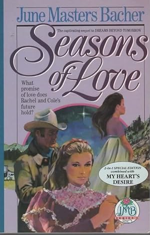 Image du vendeur pour SEASONS OF LOVE. Two-in-one edition: combinded with My Heart's Desire mis en vente par The Reading Well Bookstore