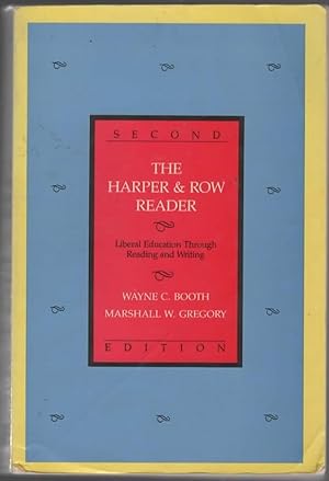 Image du vendeur pour THE HARPER AND ROW READER Liberal Education through Reading and Writing mis en vente par The Reading Well Bookstore