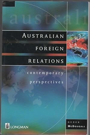 Seller image for AUSTRALIAN FOREIGN RELATIONS Contemporary Perspectives for sale by The Reading Well Bookstore