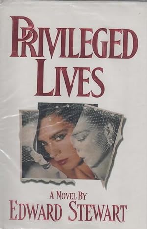 Seller image for PRIVILEDGED LIVES. for sale by The Reading Well Bookstore