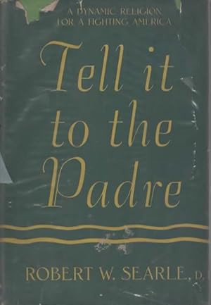 Seller image for TELL IT TO THE PADRE. for sale by The Reading Well Bookstore