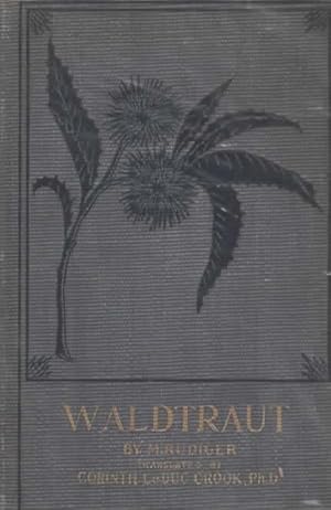 Seller image for WALDTRAUT According to the Chronicle of the Pastor of Hinrischshagen for sale by The Reading Well Bookstore