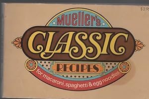 Image du vendeur pour MUELLER'S CLASSIC RECIPES mis en vente par The Reading Well Bookstore