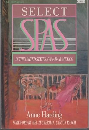 Seller image for SELECT SPAS IN THE UNITED STATES, CANADA, AND MEXICO for sale by The Reading Well Bookstore